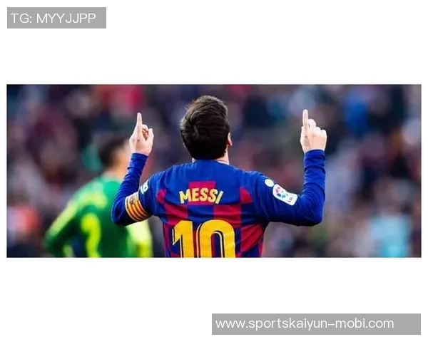 梅西再创辉煌三年内48场41球千球里程碑近在咫尺